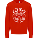 A Retired Personal Trainer Looks Like Mens Sweatshirt Jumper Bright Red