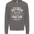 A Retired Personal Trainer Looks Like Mens Sweatshirt Jumper Charcoal
