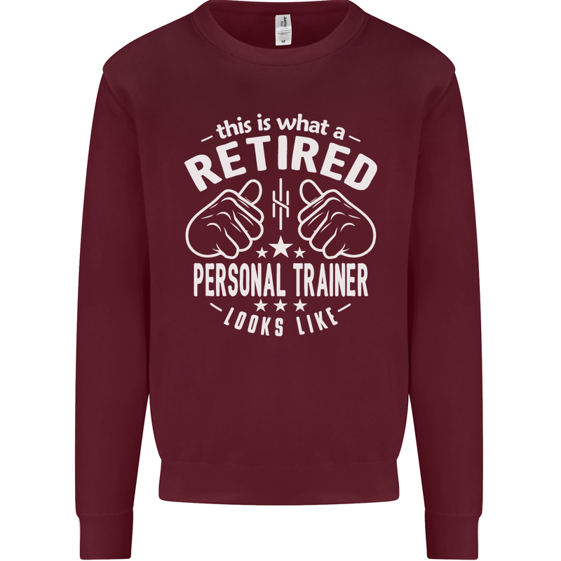 A Retired Personal Trainer Looks Like Mens Sweatshirt Jumper Maroon