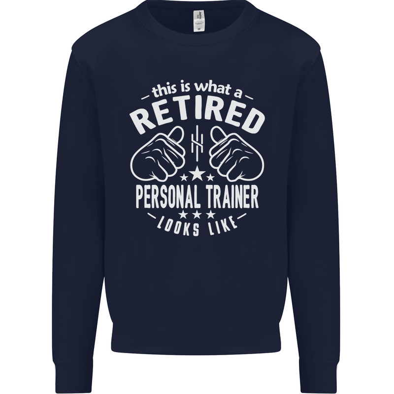 A Retired Personal Trainer Looks Like Mens Sweatshirt Jumper Navy Blue