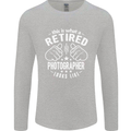 A Retired Photographer Looks Like Mens Long Sleeve T-Shirt Sports Grey