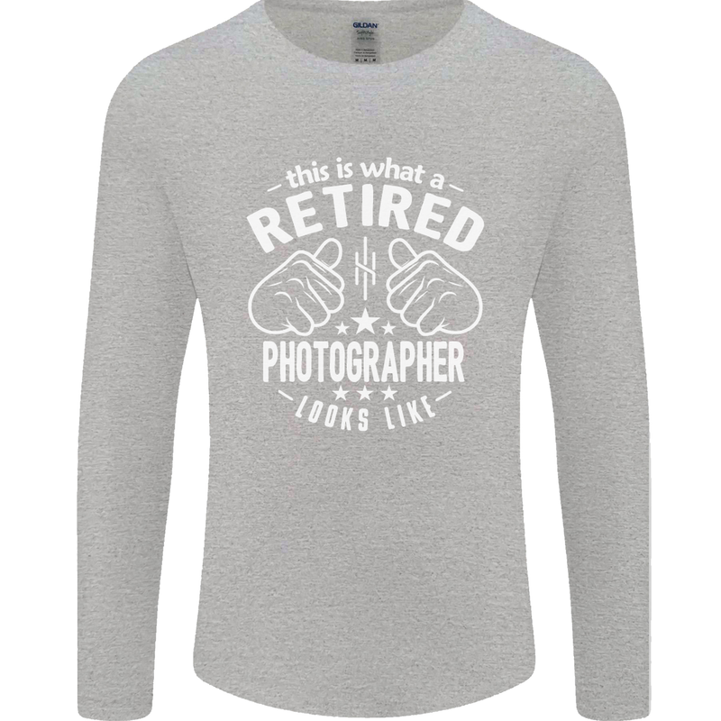 A Retired Photographer Looks Like Mens Long Sleeve T-Shirt Sports Grey