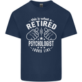 A Retired Psychologist Looks Like Mens Cotton T-Shirt Tee Top Navy Blue