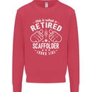 A Retired Scaffolder Looks Like Mens Sweatshirt Jumper Heliconia