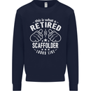 A Retired Scaffolder Looks Like Mens Sweatshirt Jumper Navy Blue