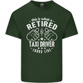 A Retired Taxi Driver Looks Like Mens Cotton T-Shirt Tee Top Forest Green