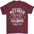 A Retired Taxi Driver Looks Like Mens T-Shirt Cotton Gildan Maroon
