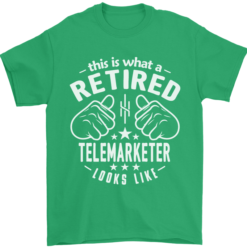 A Retired Telemarketer Looks Like Mens T-Shirt Cotton Gildan Irish Green