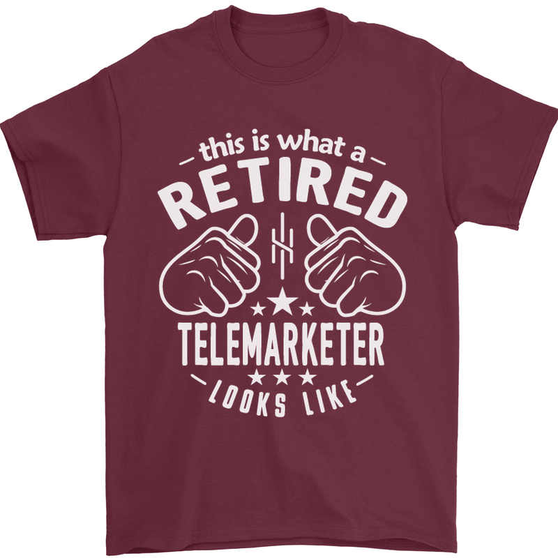 A Retired Telemarketer Looks Like Mens T-Shirt Cotton Gildan Maroon