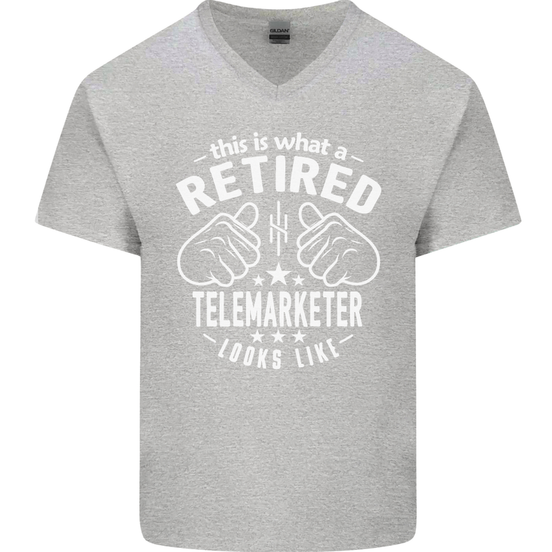 A Retired Telemarketer Looks Like Mens V-Neck Cotton T-Shirt Sports Grey