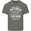 A Retired Traffic Warden Looks Like Mens Cotton T-Shirt Tee Top Charcoal