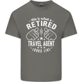 A Retired Travel Agent Looks Like Mens Cotton T-Shirt Tee Top Charcoal