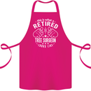 A Retired Tree Surgeon Looks Like Cotton Apron 100% Organic Pink