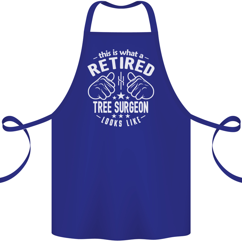 A Retired Tree Surgeon Looks Like Cotton Apron 100% Organic Royal Blue