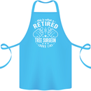 A Retired Tree Surgeon Looks Like Cotton Apron 100% Organic Turquoise
