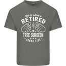 A Retired Tree Surgeon Looks Like Mens Cotton T-Shirt Tee Top Charcoal