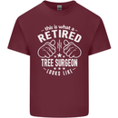 A Retired Tree Surgeon Looks Like Mens Cotton T-Shirt Tee Top Maroon