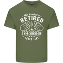 A Retired Tree Surgeon Looks Like Mens Cotton T-Shirt Tee Top Military Green