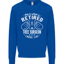 A Retired Tree Surgeon Looks Like Mens Sweatshirt Jumper Royal Blue