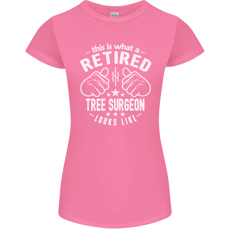 A Retired Tree Surgeon Looks Like Womens Petite Cut T-Shirt Azalea