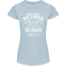 A Retired Tree Surgeon Looks Like Womens Petite Cut T-Shirt Light Blue