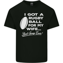 A Rugby Ball for My Wife Player Union Funny Mens Cotton T-Shirt Tee Top Black