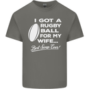 A Rugby Ball for My Wife Player Union Funny Mens Cotton T-Shirt Tee Top Charcoal