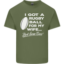 A Rugby Ball for My Wife Player Union Funny Mens Cotton T-Shirt Tee Top Military Green