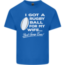 A Rugby Ball for My Wife Player Union Funny Mens Cotton T-Shirt Tee Top Royal Blue