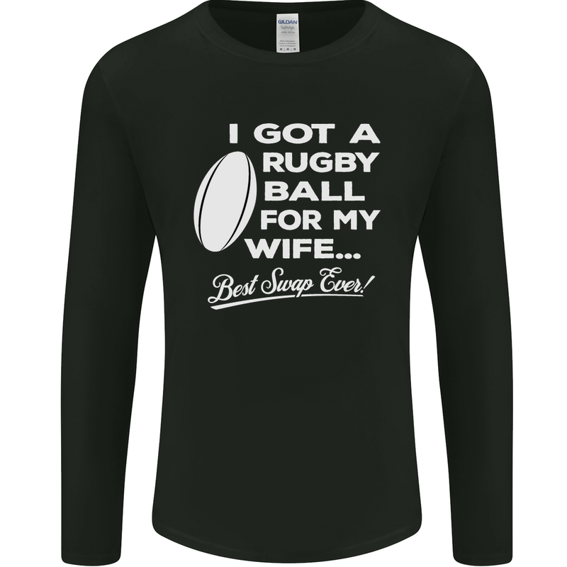 A Rugby Ball for My Wife Player Union Funny Mens Long Sleeve T-Shirt Black