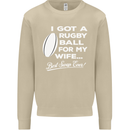 A Rugby Ball for My Wife Player Union Funny Mens Sweatshirt Jumper Sand