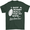 A Rugby Ball for My Wife Player Union Funny Mens T-Shirt Cotton Gildan Forest Green