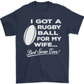 A Rugby Ball for My Wife Player Union Funny Mens T-Shirt Cotton Gildan Navy Blue