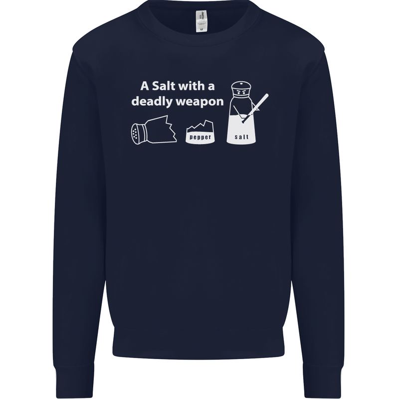 A Salt With a Deadly Weapon Funny Food Mens Sweatshirt Jumper Navy Blue