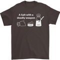 A Salt With a Deadly Weapon Funny Food Mens T-Shirt Cotton Gildan Dark Chocolate