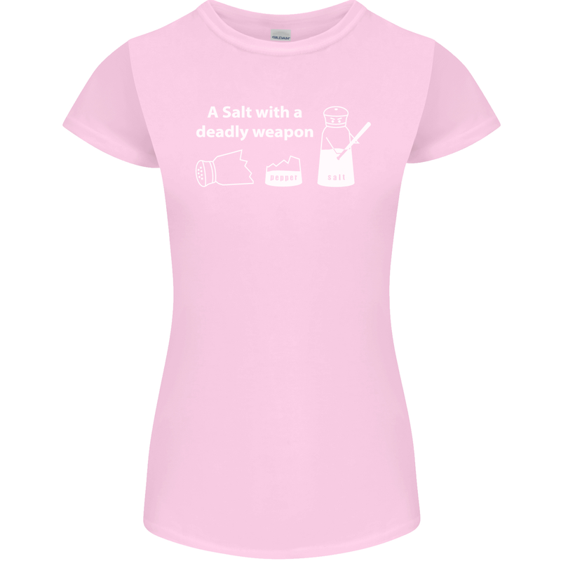 A Salt With a Deadly Weapon Funny Food Womens Petite Cut T-Shirt Light Pink