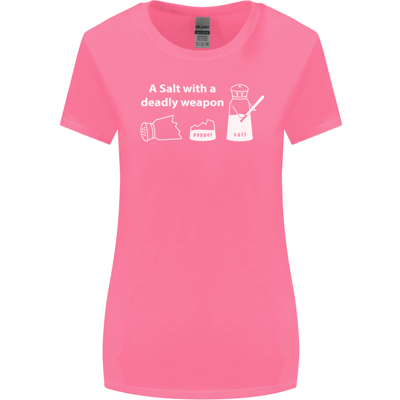 A Salt With a Deadly Weapon Funny Food Womens Wider Cut T-Shirt Azalea