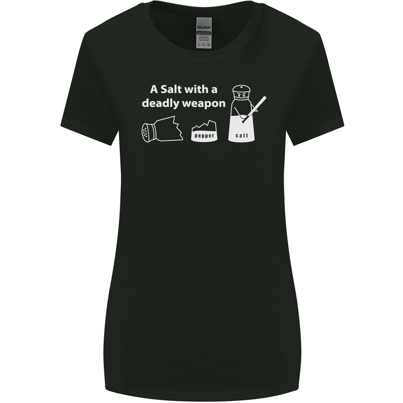 A Salt With a Deadly Weapon Funny Food Womens Wider Cut T-Shirt Black