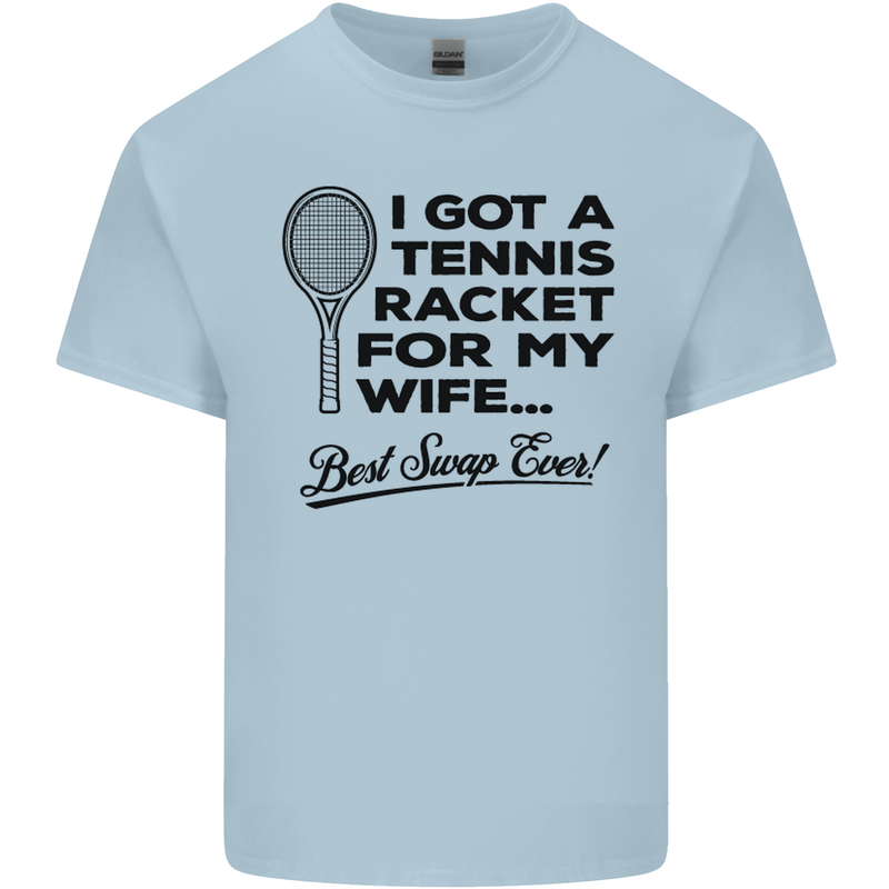 A Tennis Racket for My Wife Best Swap Ever! Mens Cotton T-Shirt Tee Top Light Blue