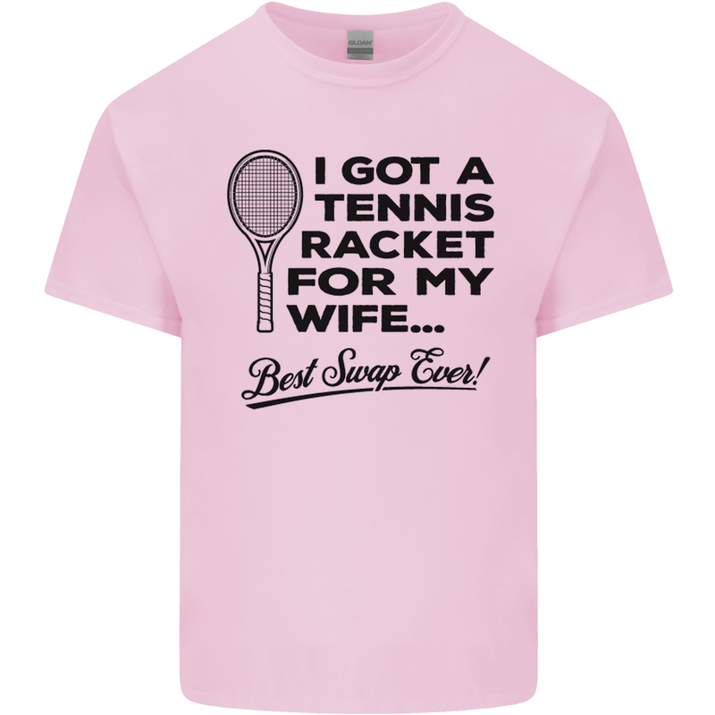 A Tennis Racket for My Wife Best Swap Ever! Mens Cotton T-Shirt Tee Top Light Pink