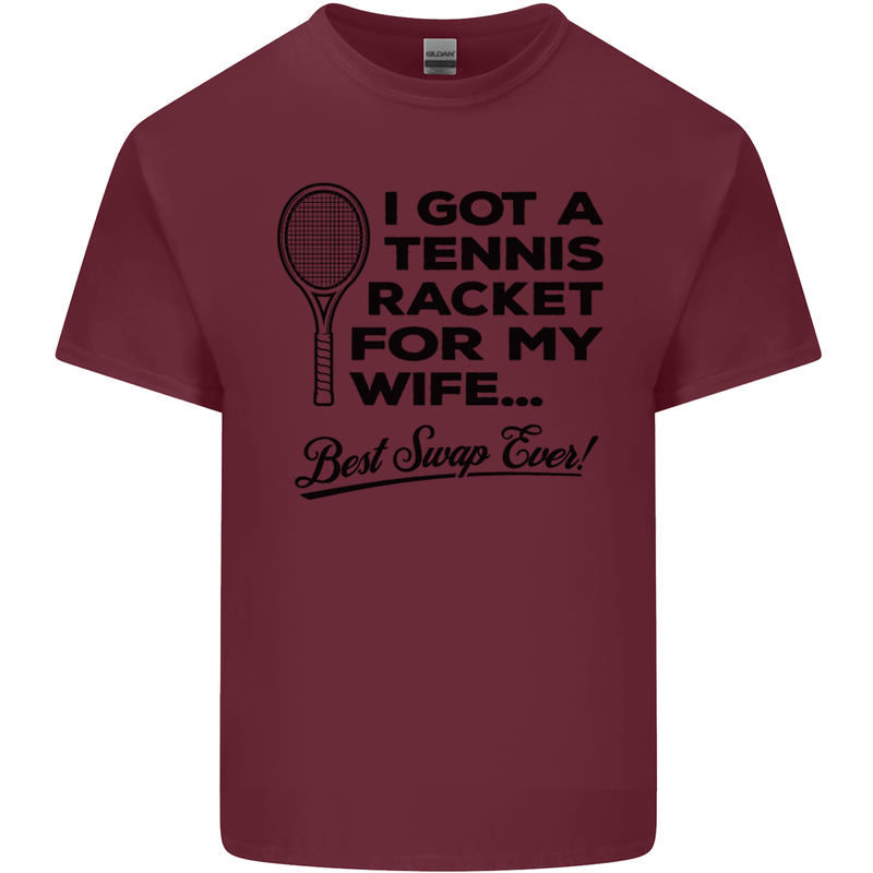 A Tennis Racket for My Wife Best Swap Ever! Mens Cotton T-Shirt Tee Top Maroon