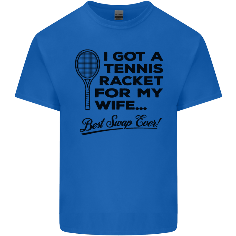 A Tennis Racket for My Wife Best Swap Ever! Mens Cotton T-Shirt Tee Top Royal Blue