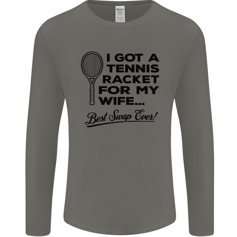 A Tennis Racket for My Wife Best Swap Ever! Mens Long Sleeve T-Shirt Charcoal