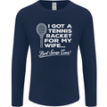 A Tennis Racket for My Wife Best Swap Ever! Mens Long Sleeve T-Shirt Navy Blue