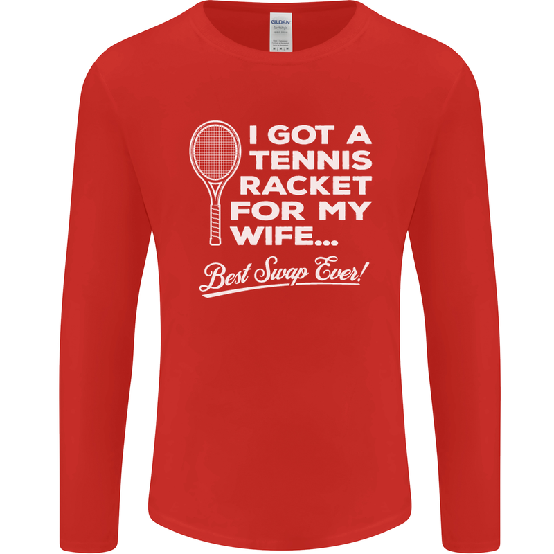 A Tennis Racket for My Wife Best Swap Ever! Mens Long Sleeve T-Shirt Red