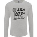 A Tennis Racket for My Wife Best Swap Ever! Mens Long Sleeve T-Shirt Sports Grey