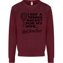 A Tennis Racket for My Wife Best Swap Ever! Mens Sweatshirt Jumper Maroon