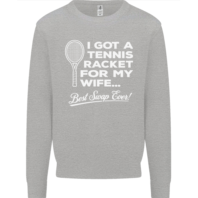 A Tennis Racket for My Wife Best Swap Ever! Mens Sweatshirt Jumper White