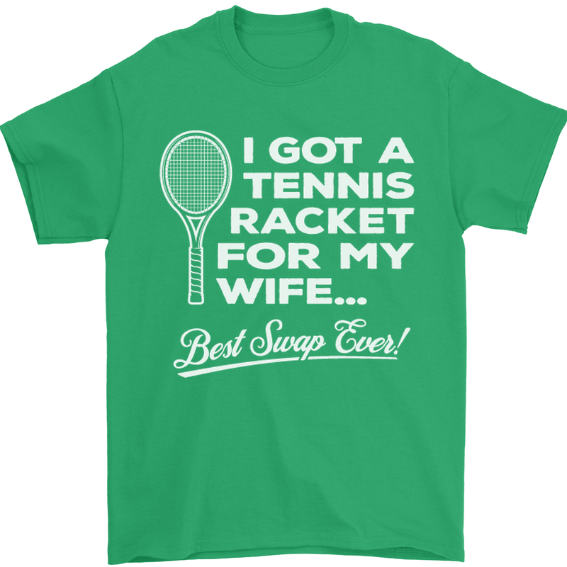 A Tennis Racket for My Wife Best Swap Ever! Mens T-Shirt Cotton Gildan Irish Green