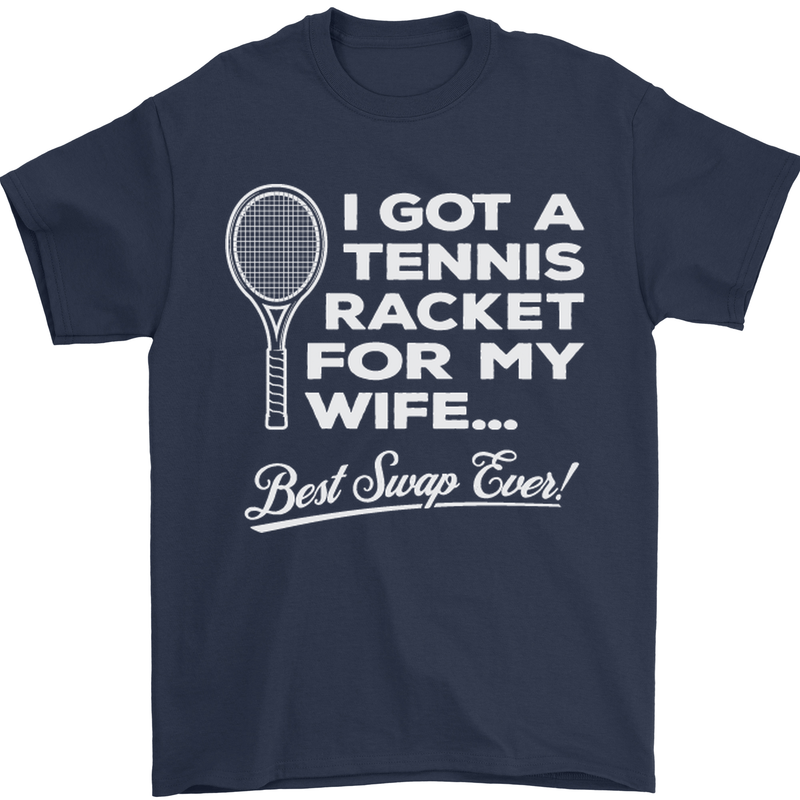 A Tennis Racket for My Wife Best Swap Ever! Mens T-Shirt Cotton Gildan Navy Blue